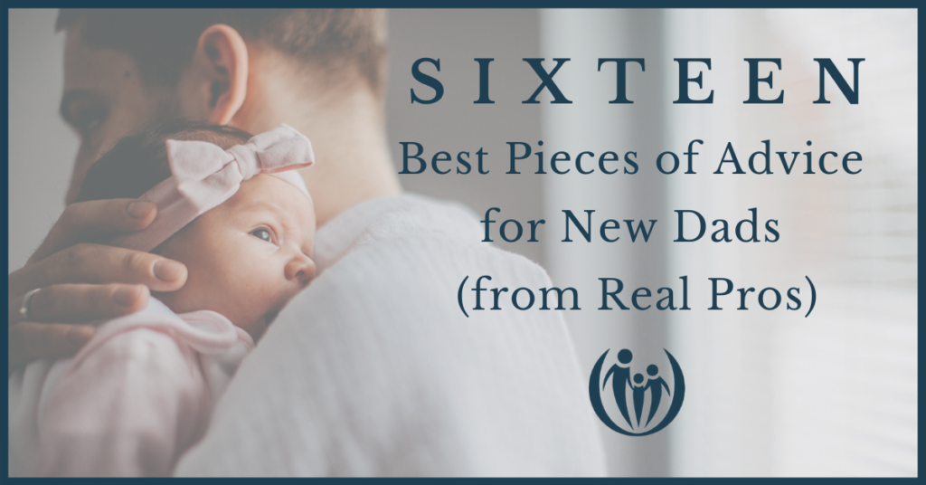 16 Best Pieces of Advice for New Dads (from Real Pros!) 11 1200x628 best advice for momsdads 2021 1