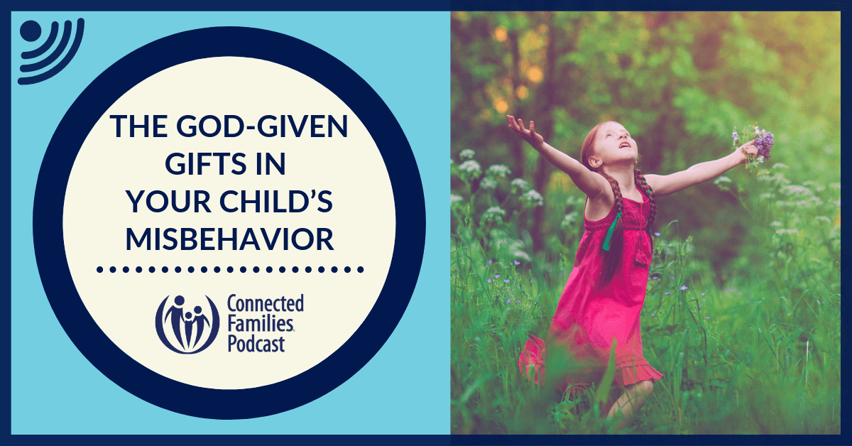 The God-Given Gifts in Your Child’s Misbehavior | Ep. 49 9 13 DTC podcast CALLED 1
