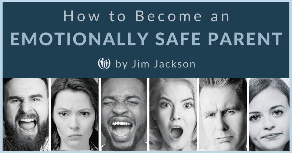 How to Become an Emotionally Safe Parent 9 2024 Emotionally Safe Parent 2