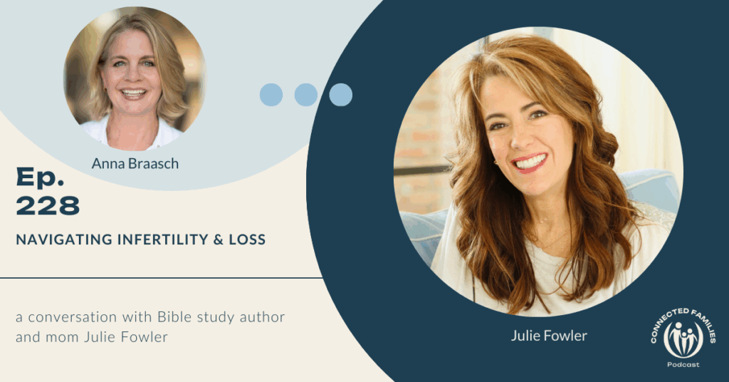 Navigating Infertility & Loss: A Conversation with Julie Fowler | Ep. 228 1 ep 228 Infertility Fowler 2