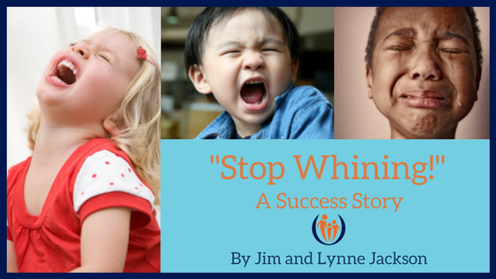 "Stop Whining!" - A Success Story! 3 Stop Whining