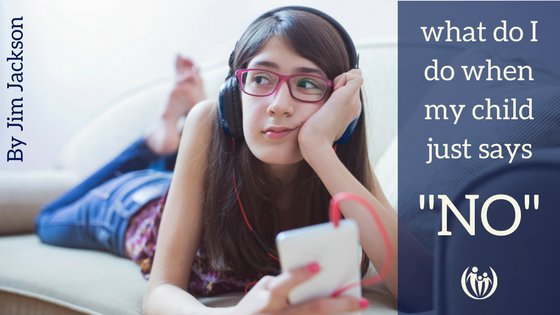 What Do I Do When My Child Just Says No? 4 What to do when child says no